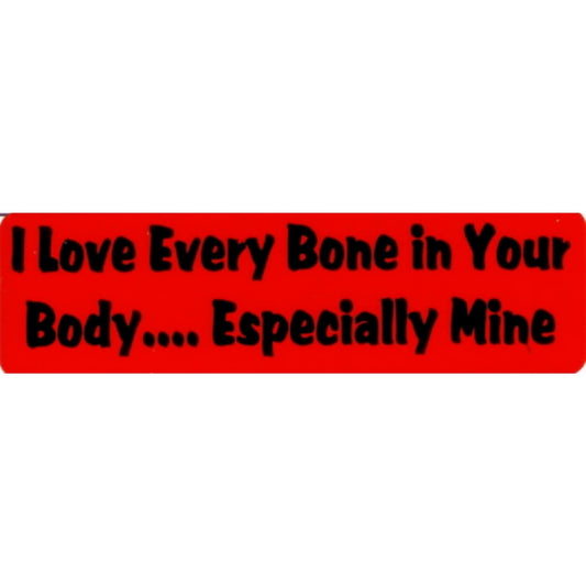 I love every bone in your body especially mine vinyl motorcycle helmet stickers - funny biker decal