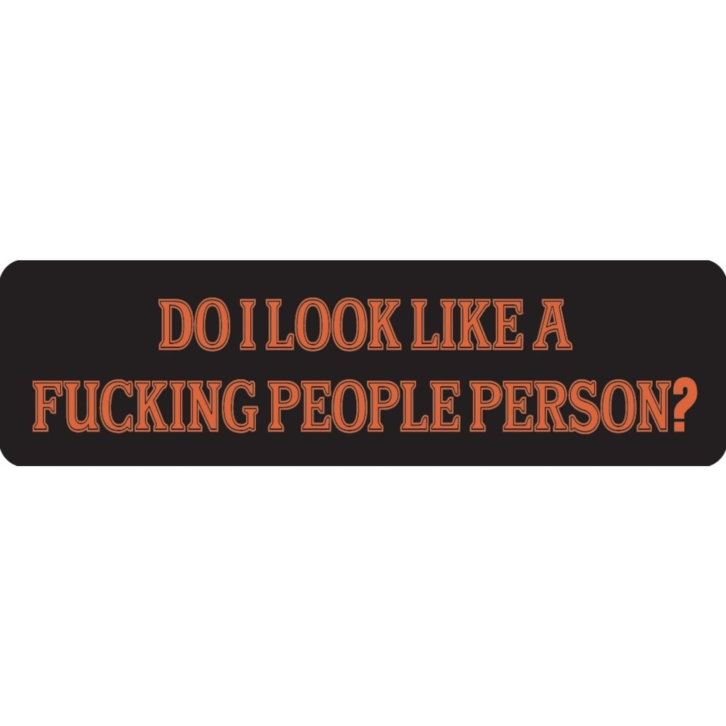 Do I look like a fucking people person vinyl motorcycle helmet sticker - bold biker decal