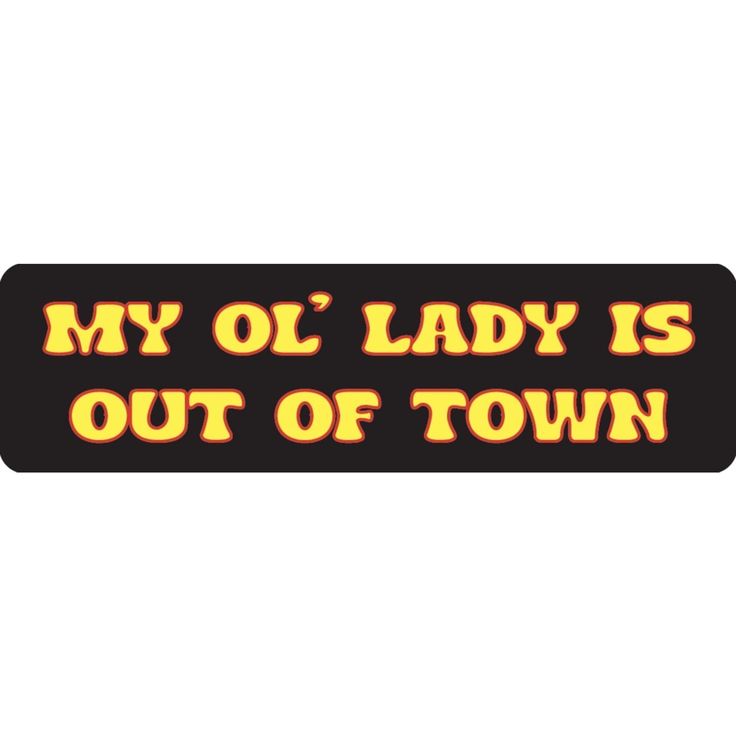 My ol lady is out of town vinyl motorcycle helmet sticker - funny biker decal