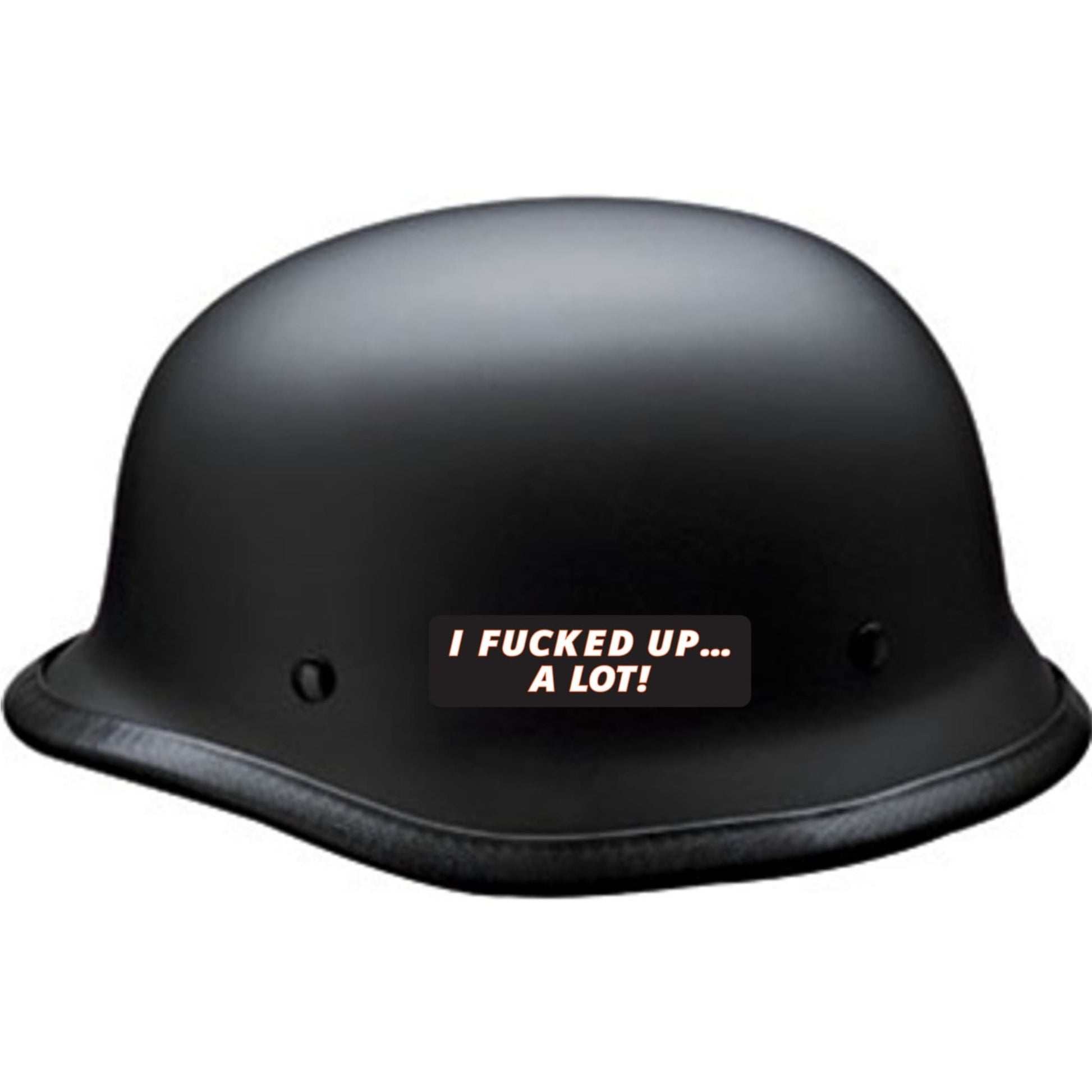 I fucked up a lot vinyl motorcycle helmet sticker on a helmet - funny biker decal