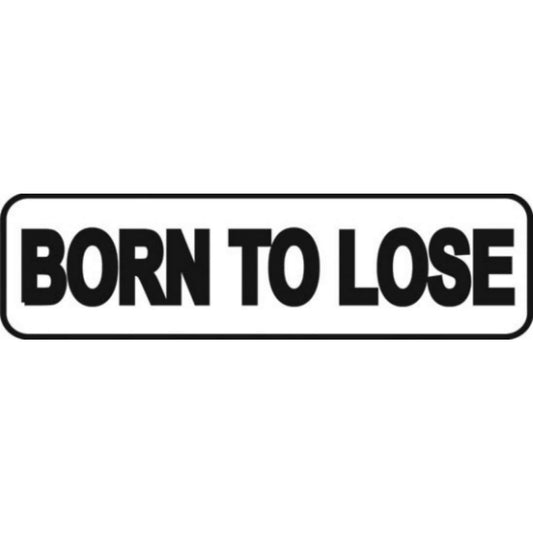 Born to lose vinyl motorcycle helmet stickers - biker decal