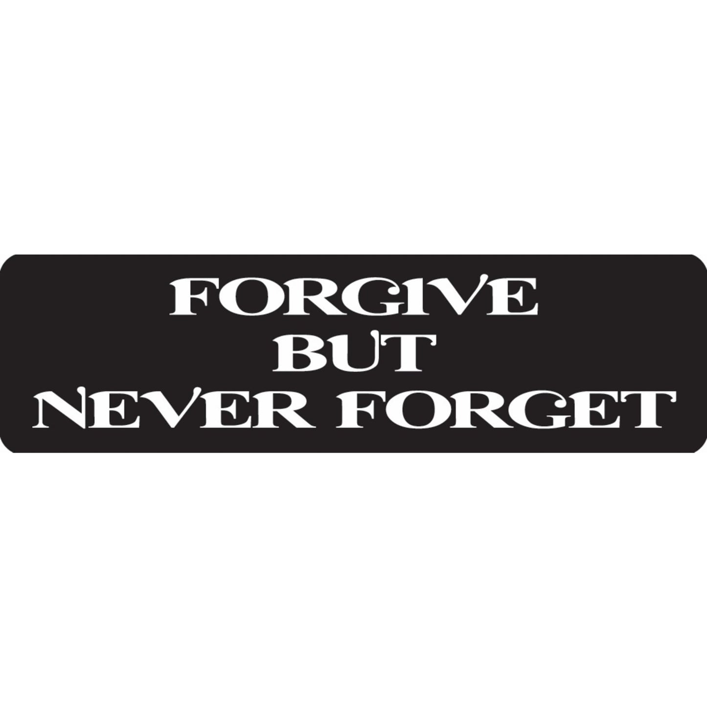 Forgive but never forget vinyl motorcycle helmet sticker - biker decal
