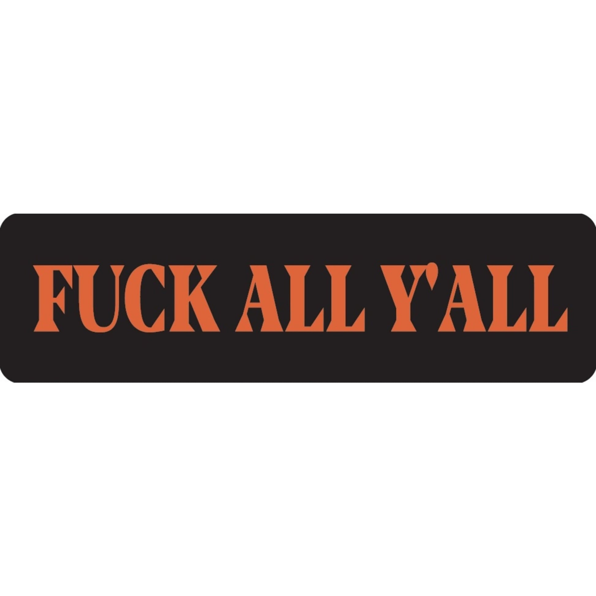 Fuck all y'all vinyl motorcycle helmet sticker - bold biker decal