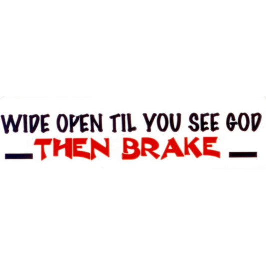 Wide open til you see God then brake vinyl motorcycle helmet stickers - biker decal