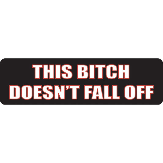 This bitch doesn't fall off vinyl motorcycle helmet sticker - women's biker decal