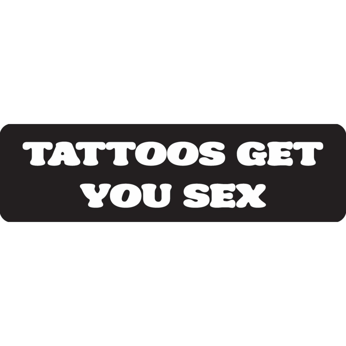 Tattoos get you sex vinyl motorcycle helmet sticker - funny biker decal