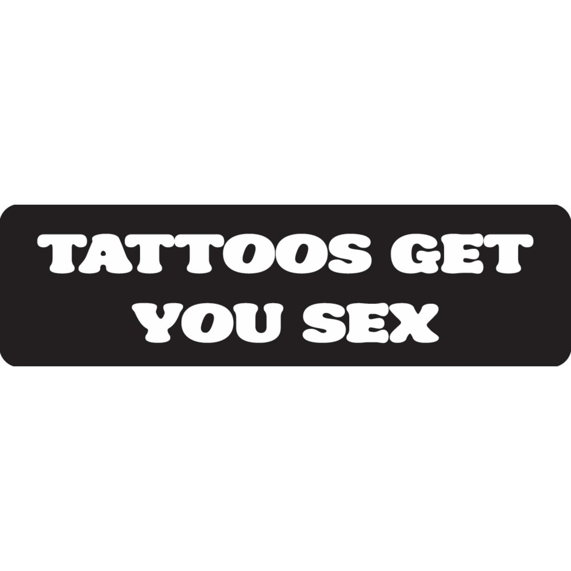 Tattoos get you sex vinyl motorcycle helmet sticker - funny biker decal