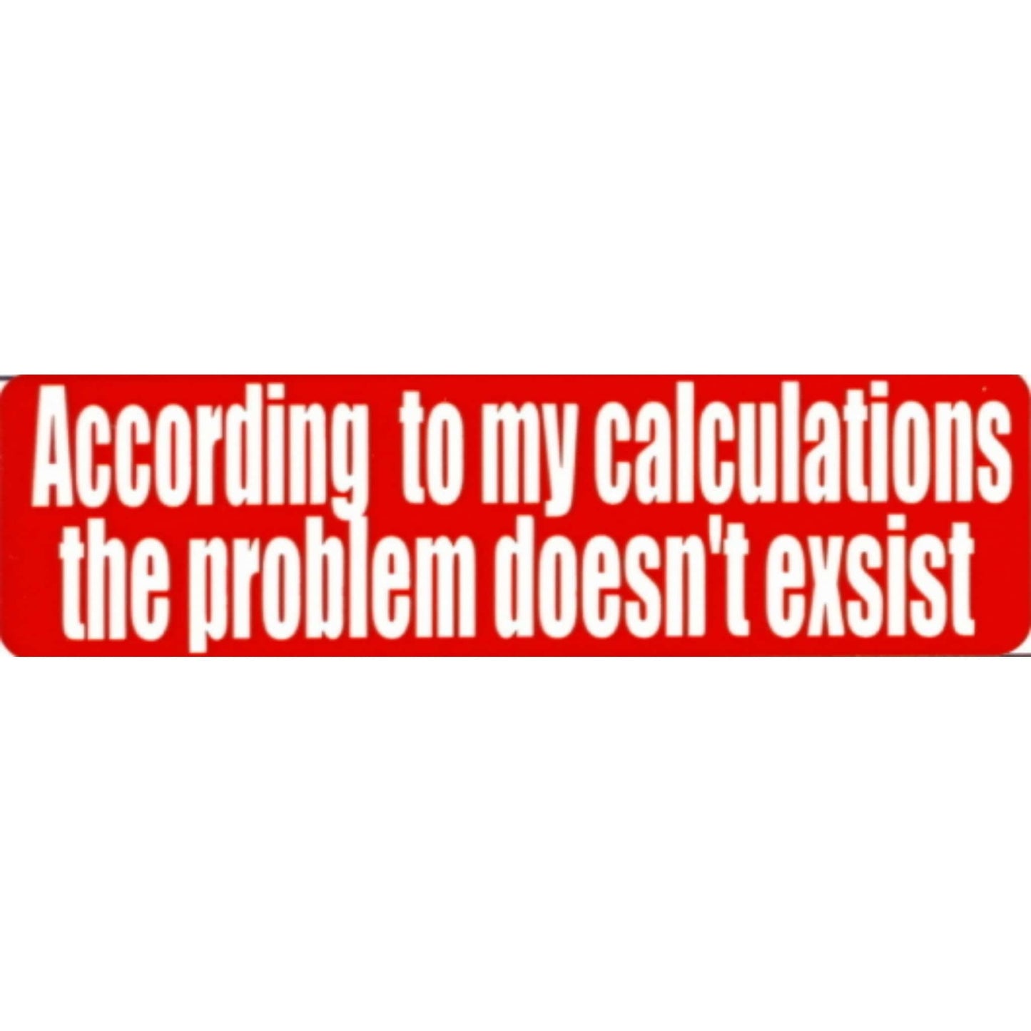 According to my calculations the problem doesn't exist vinyl motorcycle helmet stickers - funny biker decal