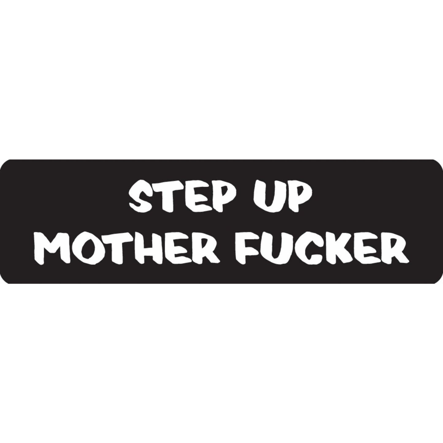 Step up motherfucker vinyl motorcycle helmet sticker - bold biker decal
