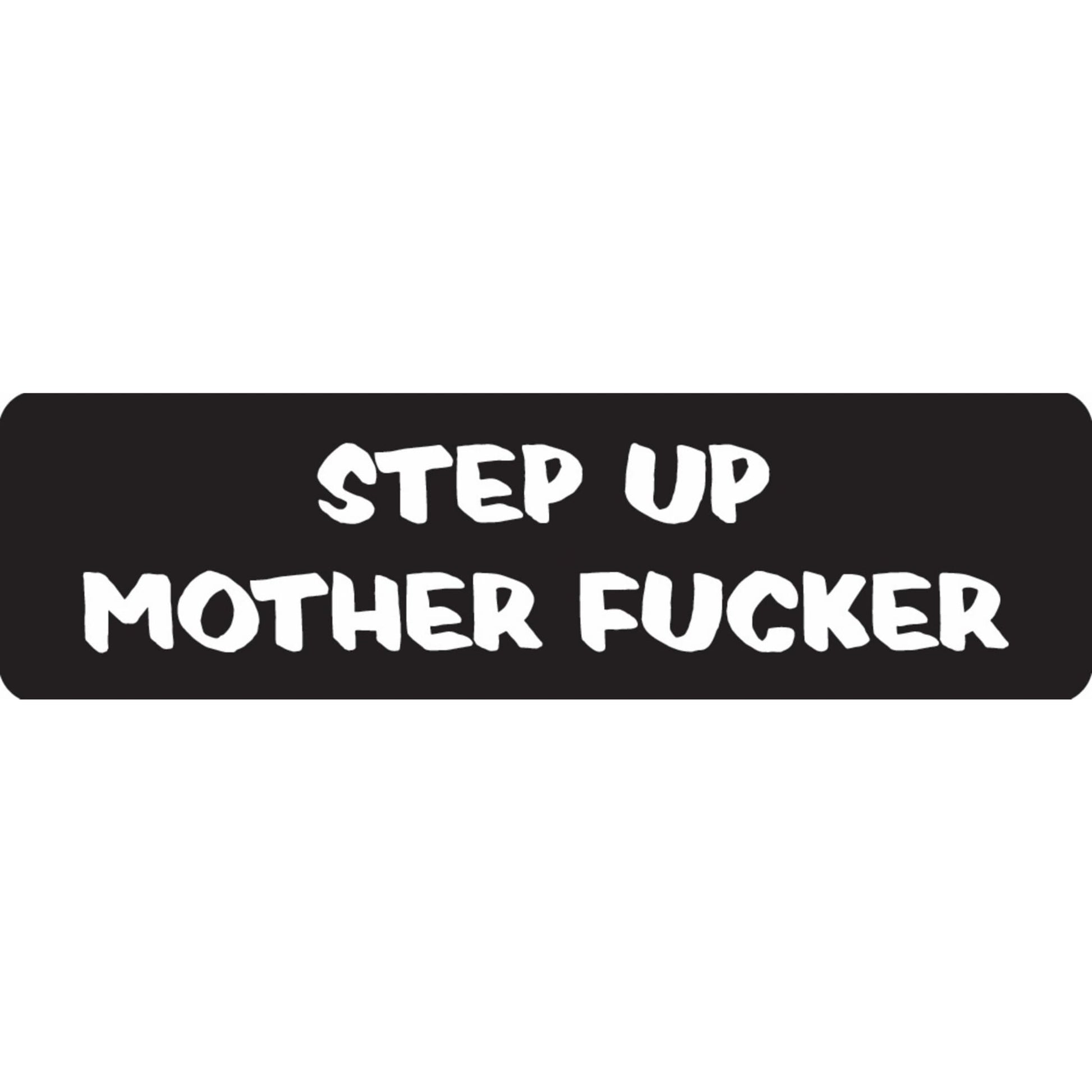 Step up motherfucker vinyl motorcycle helmet sticker - bold biker decal