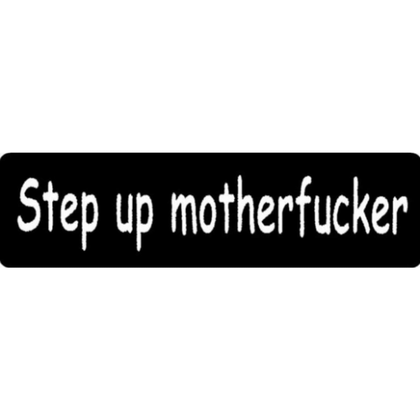 Step up motherfucker vinyl motorcycle helmet stickers - bold biker decal