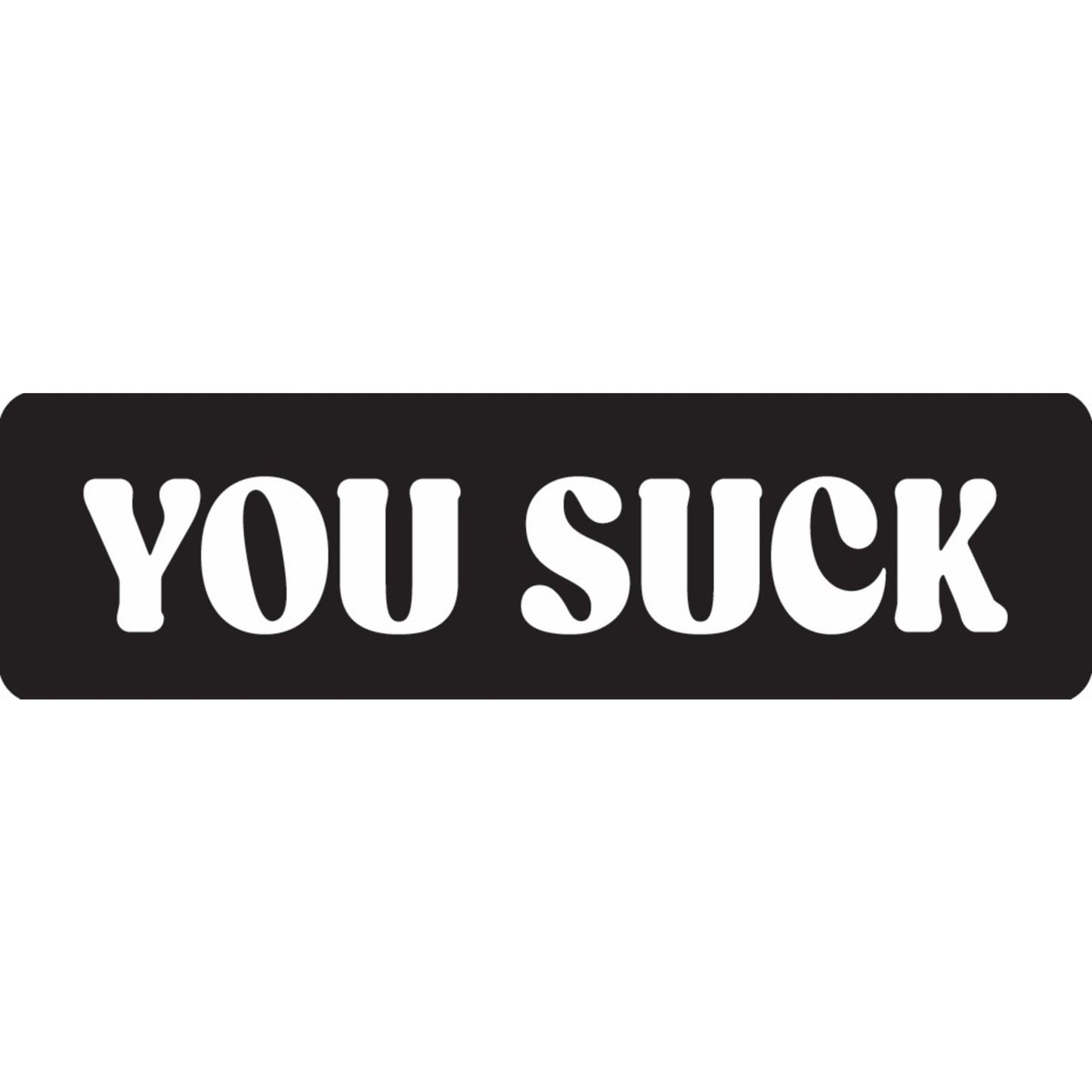 You suck vinyl motorcycle helmet sticker - bold biker decal