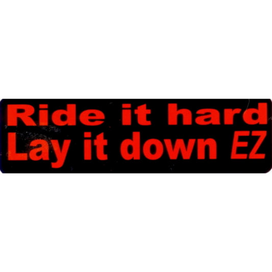 Ride it hard lay it down EZ vinyl motorcycle helmet stickers - biker decal