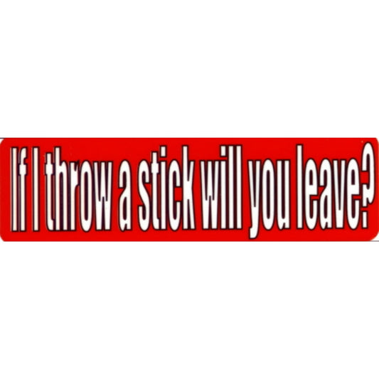 If I throw a stick will you leave vinyl motorcycle helmet stickers - funny biker decal