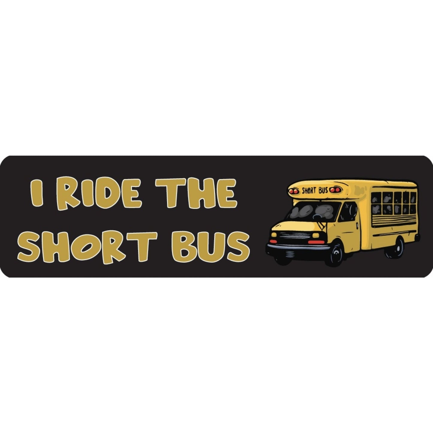 I ride the short bus vinyl motorcycle helmet sticker - funny biker decal