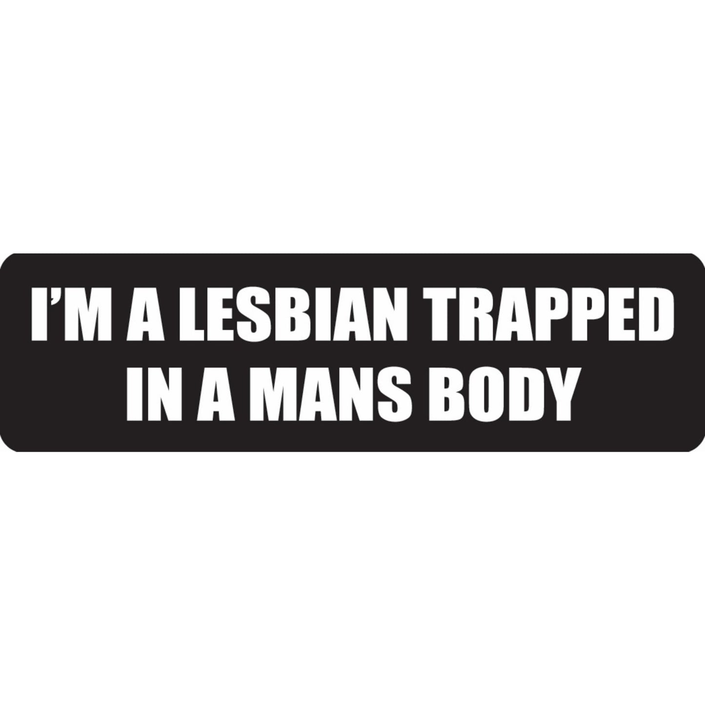 I'm a lesbian trapped in a mans body vinyl motorcycle helmet sticker - funny biker decal