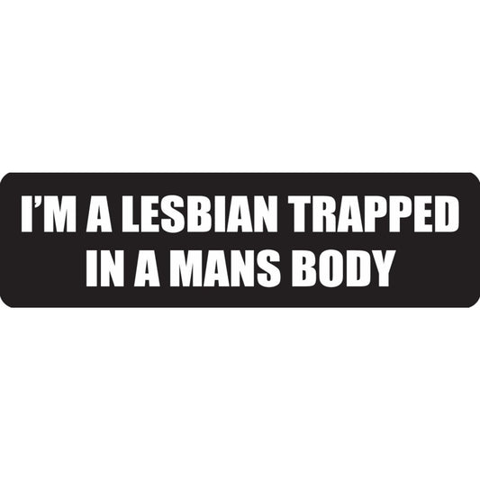 I'm a lesbian trapped in a mans body vinyl motorcycle helmet sticker - funny biker decal