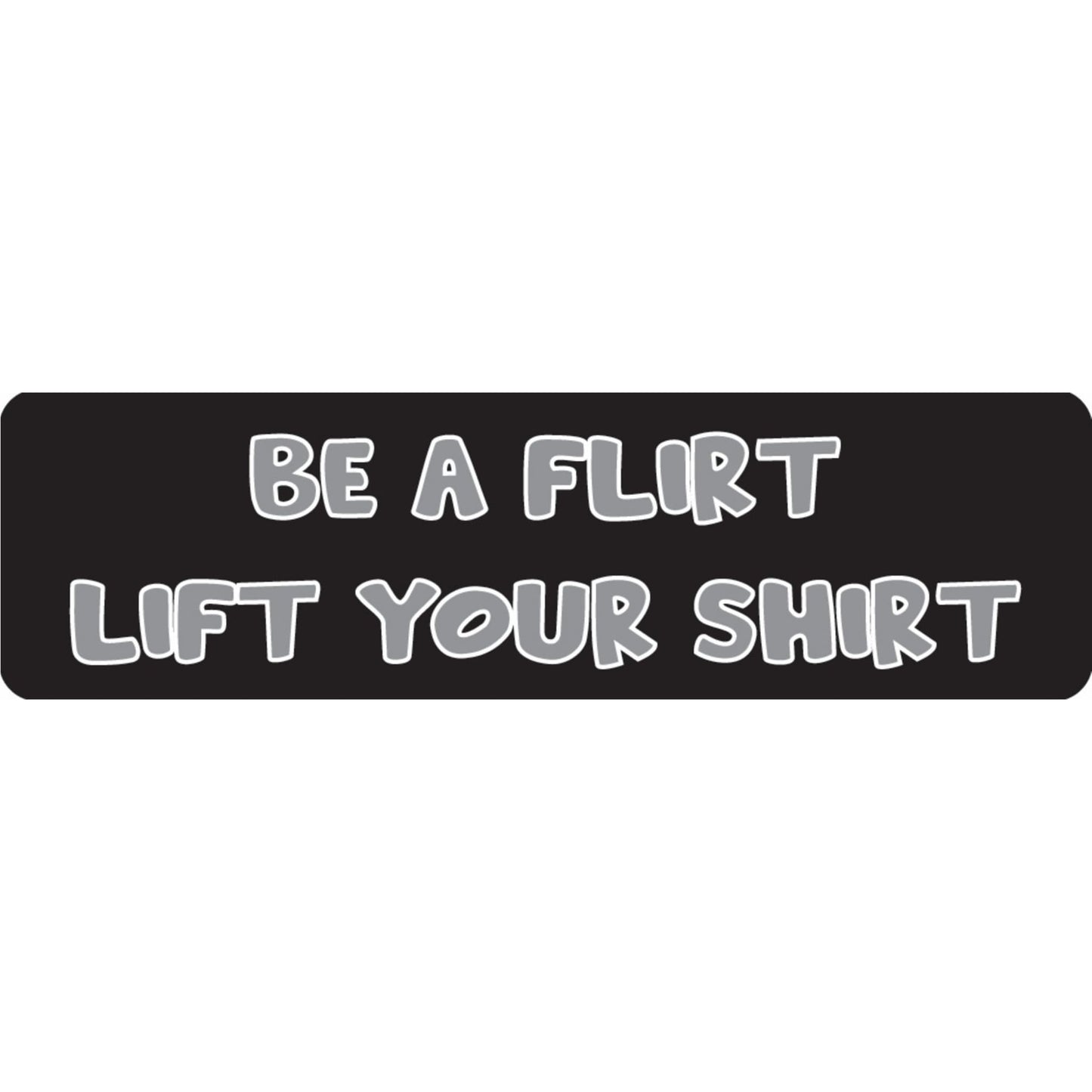 Be a flirt lift your shirt vinyl motorcycle helmet sticker - funny biker decal