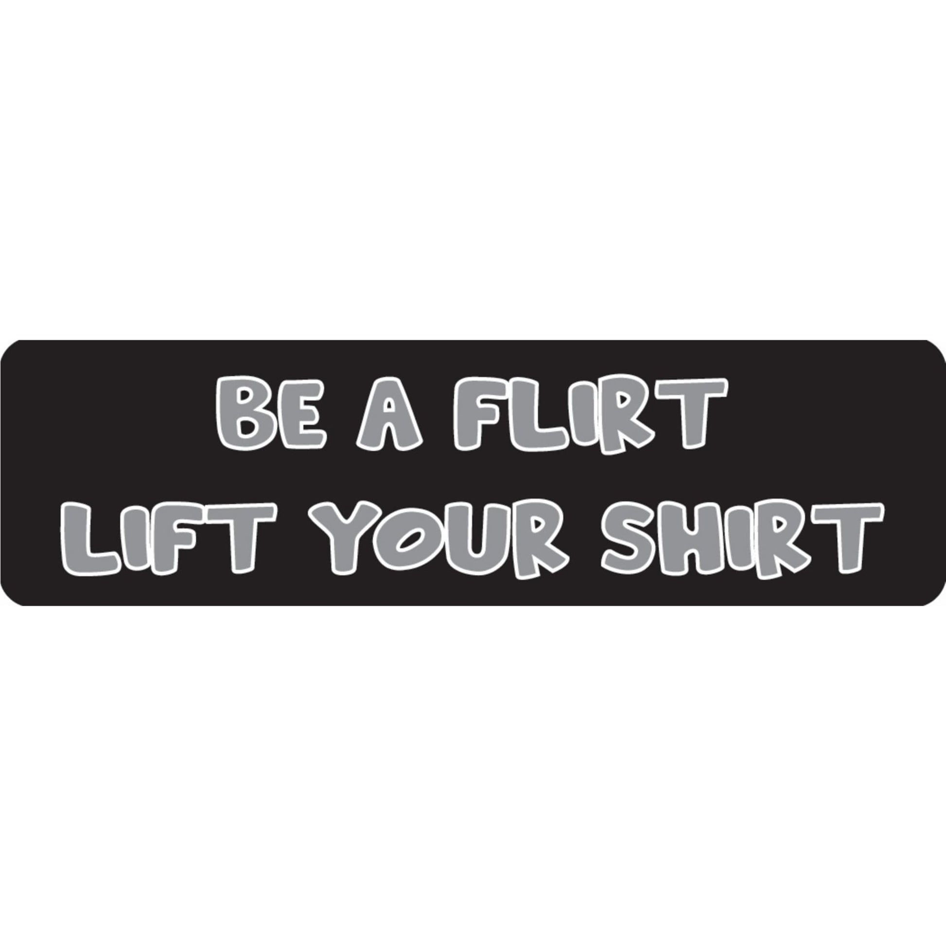 Be a flirt lift your shirt vinyl motorcycle helmet sticker - funny biker decal