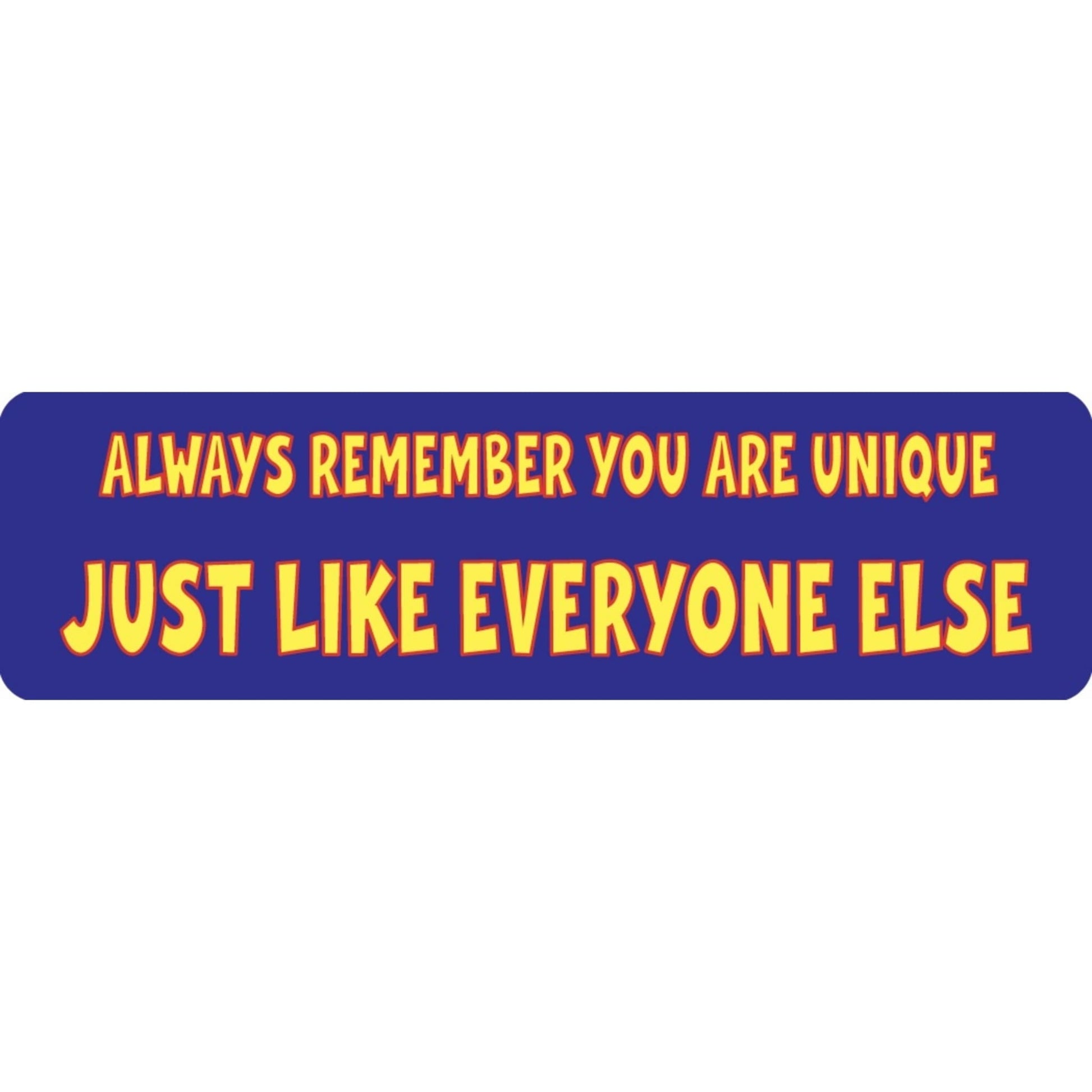 Always remember you are unique just like everyone else vinyl motorcycle helmet sticker - funny biker decal