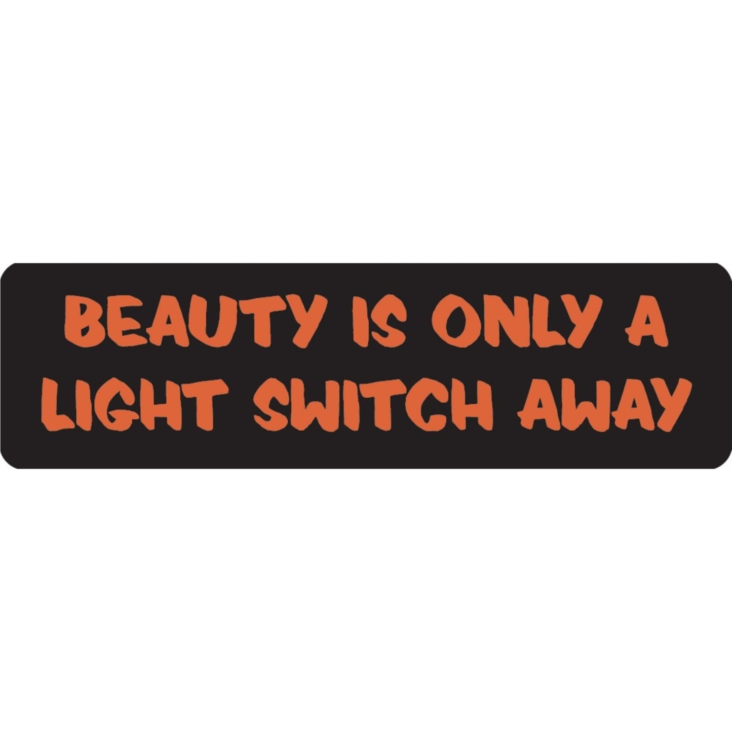 Beauty is only a light switch away vinyl motorcycle helmet sticker - funny biker decal