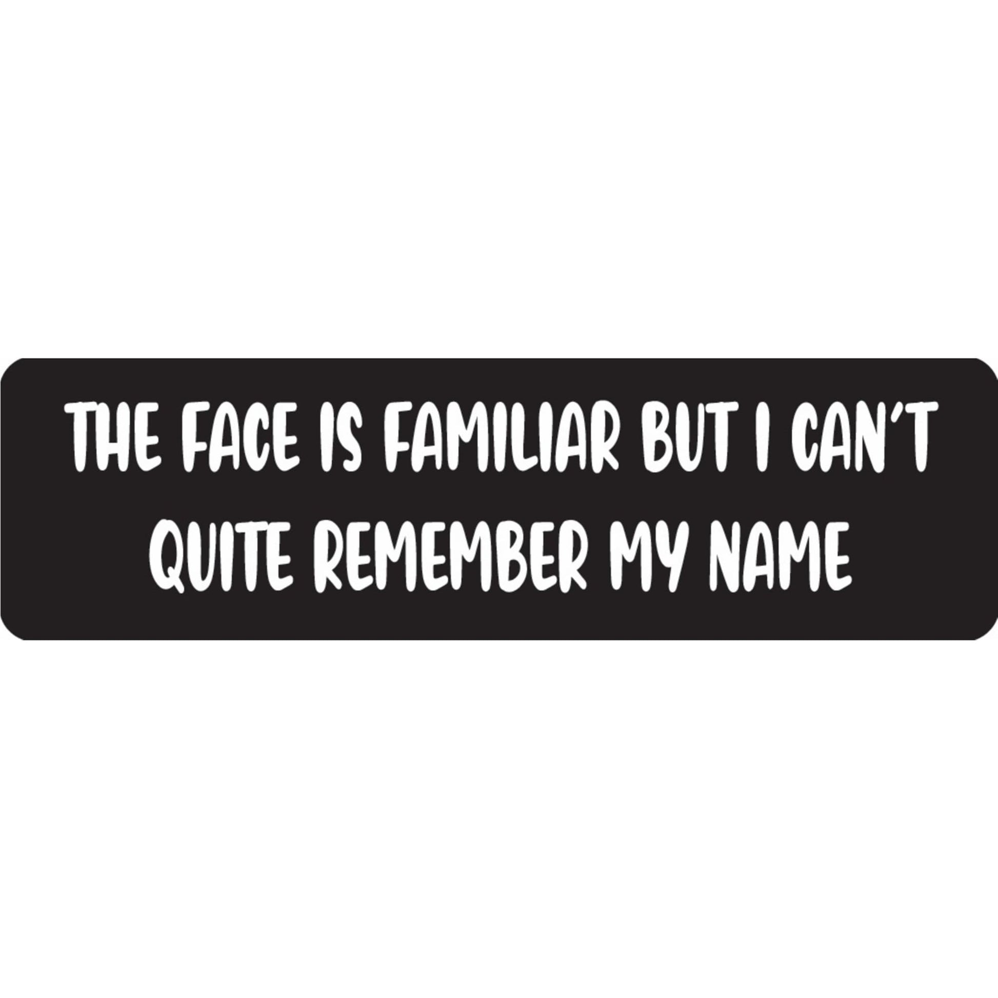 The face is familiar but I can't quite remember my name vinyl motorcycle helmet sticker - funny biker decal