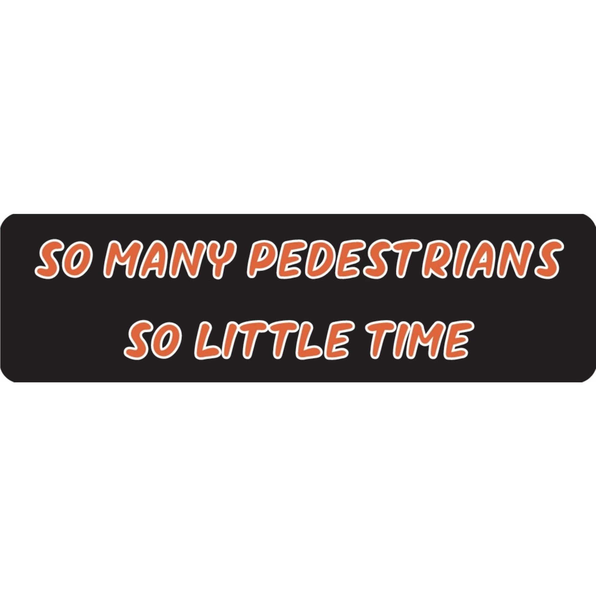 So many pedestrians so little time vinyl motorcycle helmet sticker - funny biker decal
