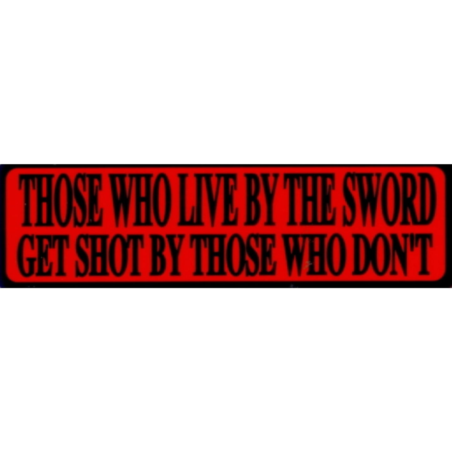 Those who live by the sword get shot by those who don't vinyl motorcycle helmet stickers - funny biker decal