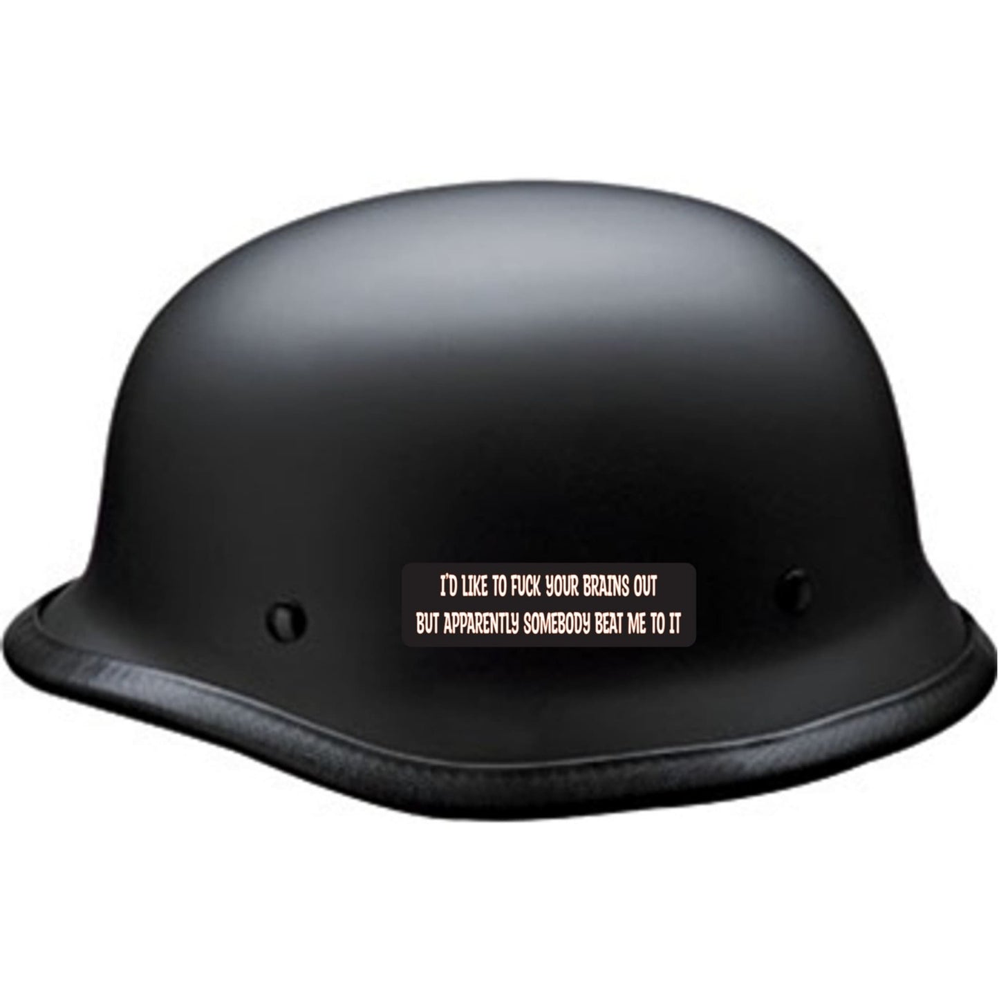 I'd like to fuck your brains out but apparently somebody beat me to it vinyl motorcycle helmet sticker on a helmet - funny biker decal