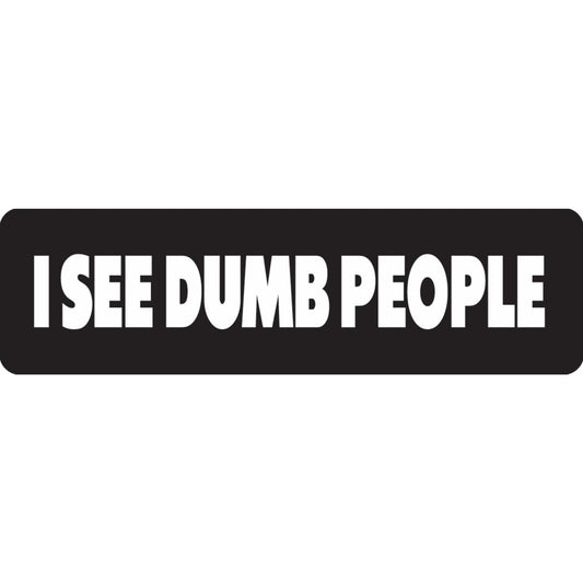I see dumb people vinyl motorcycle helmet sticker - funny biker decal
