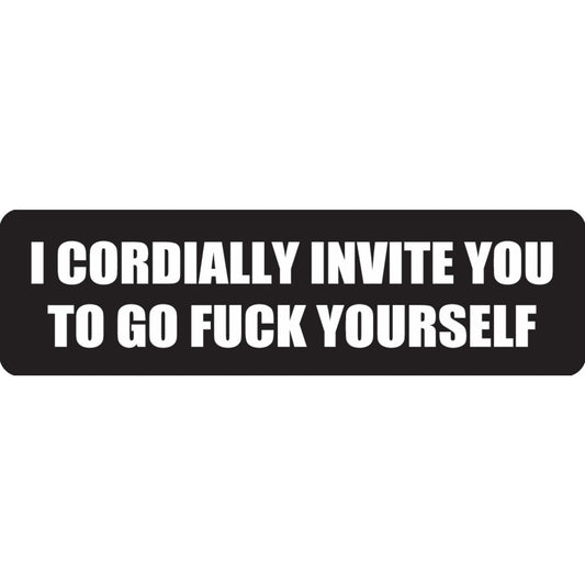 I cordially invite you to go fuck yourself vinyl motorcycle helmet sticker - bold biker decal