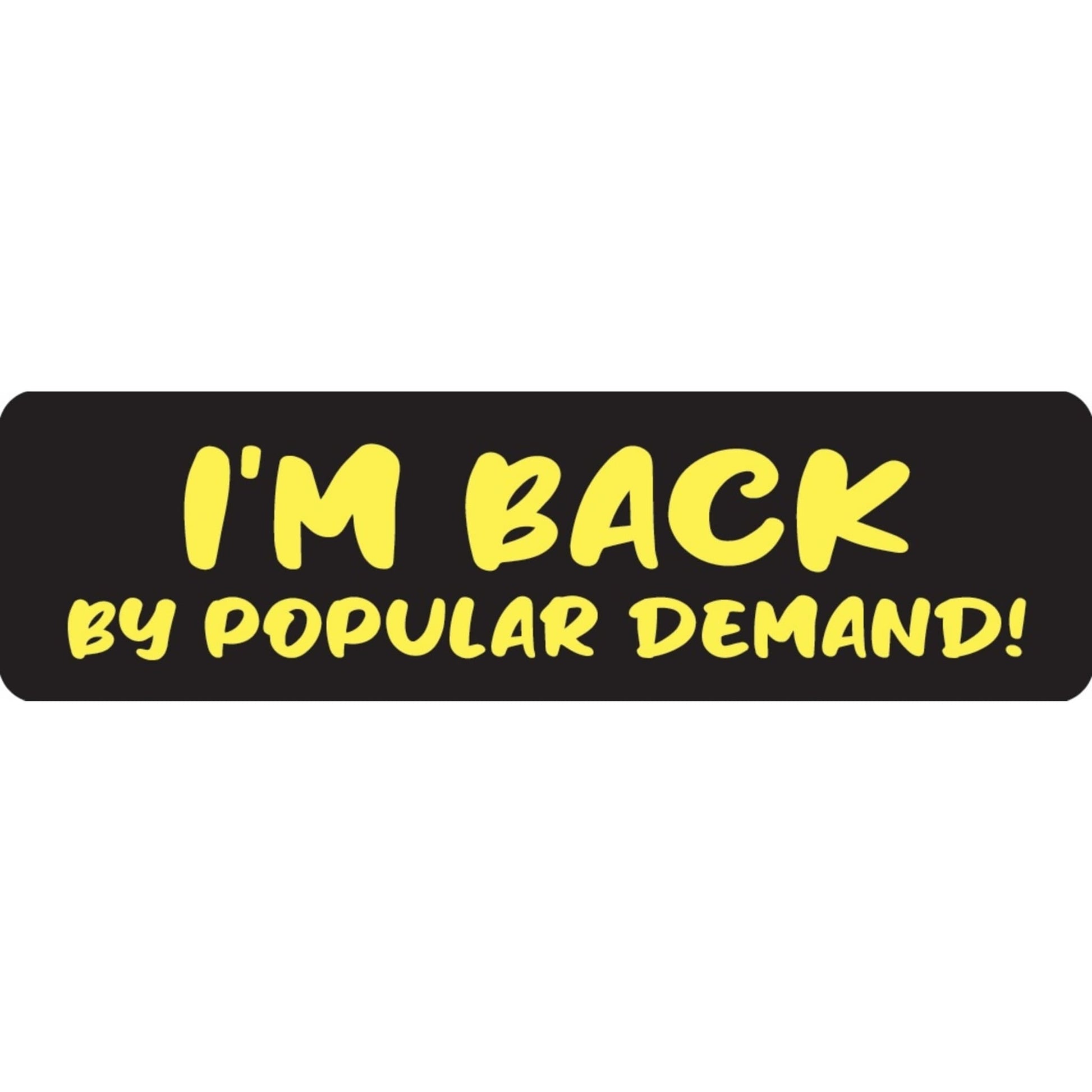 I'm back by popular demand vinyl motorcycle helmet sticker - funny biker decal