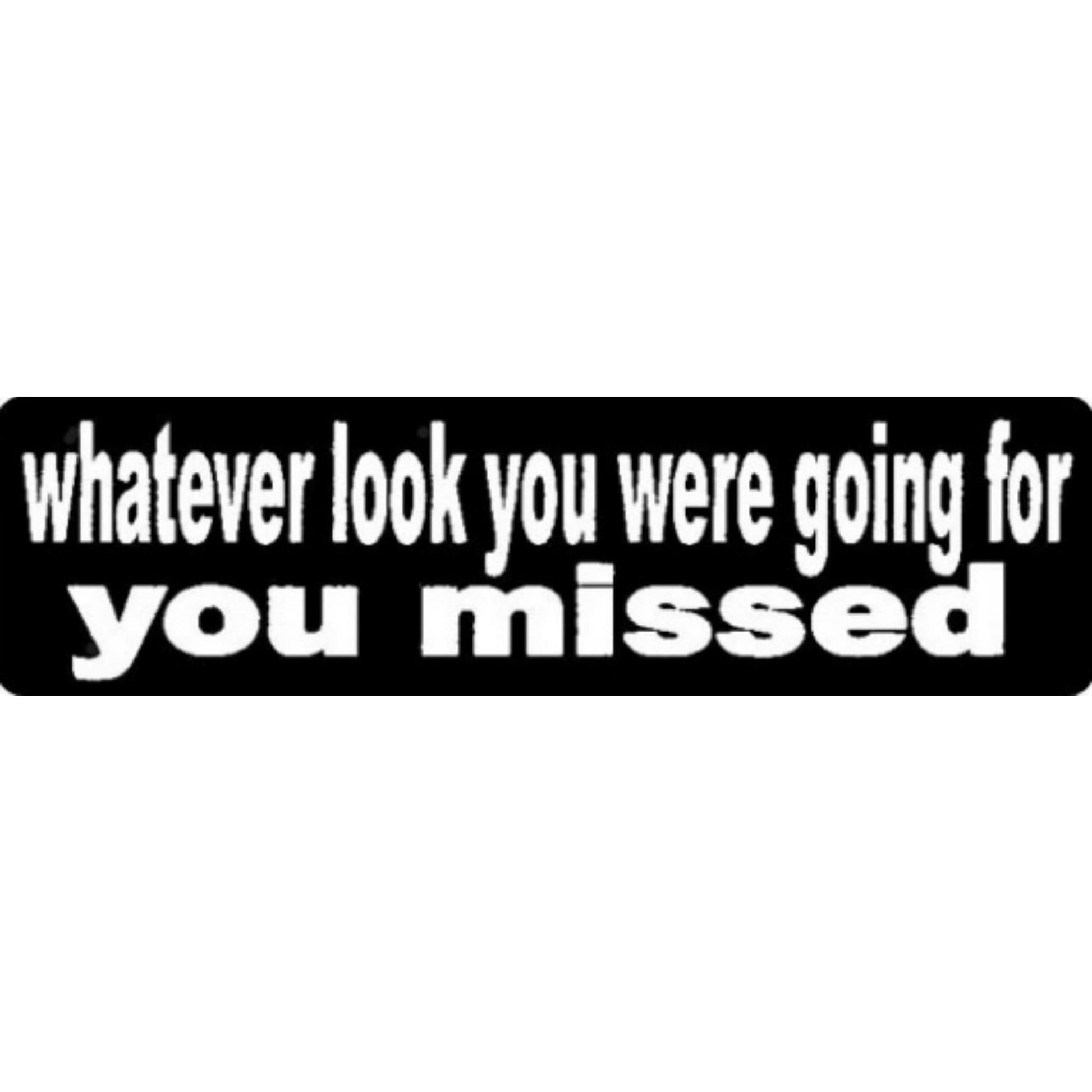 Whatever look you were going for you missed vinyl motorcycle helmet stickers - funny biker decal
