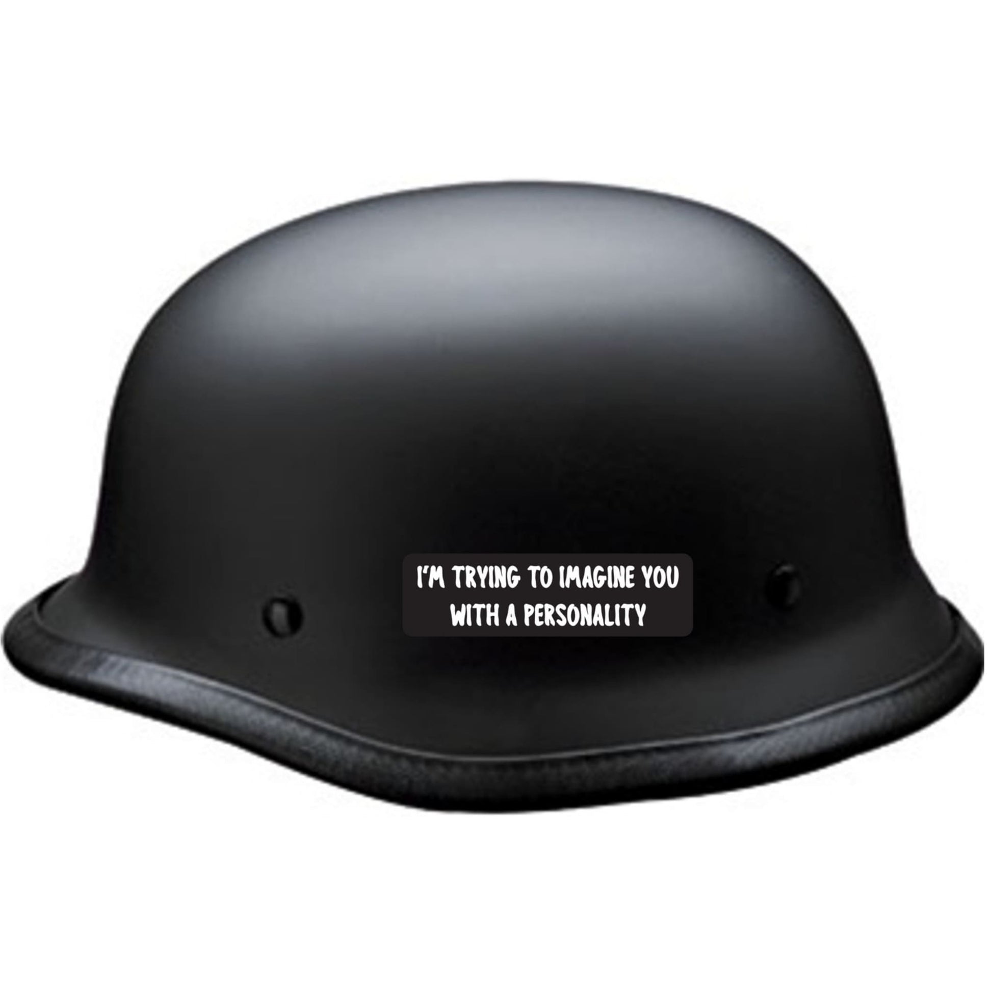 I'm trying to imagine you with a personality vinyl motorcycle helmet sticker on a helmet - funny biker decal