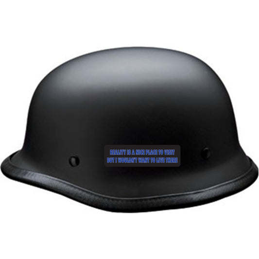 Reality is a nice place to visit but I wouldn't want to live there vinyl motorcycle helmet sticker on a helmet - funny biker decal
