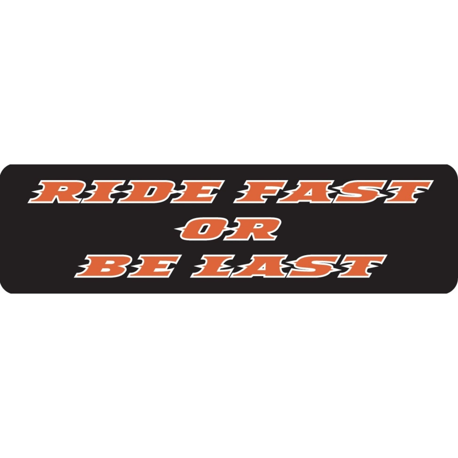 Ride fast or be last vinyl motorcycle helmet sticker - biker decal