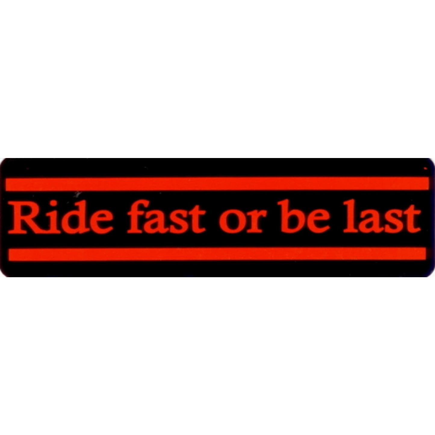 Ride fast or be last vinyl motorcycle helmet stickers - biker decal