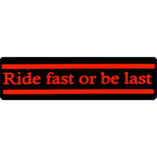 Ride fast or be last vinyl motorcycle helmet stickers - biker decal