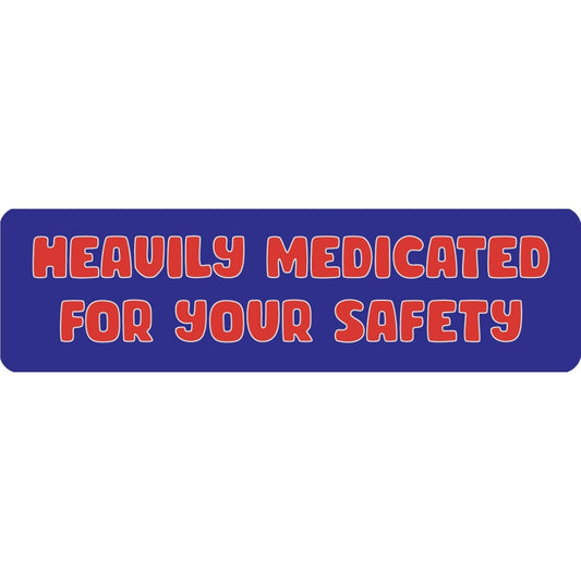 Heavily medicated for your safety vinyl motorcycle helmet sticker - funny biker decal