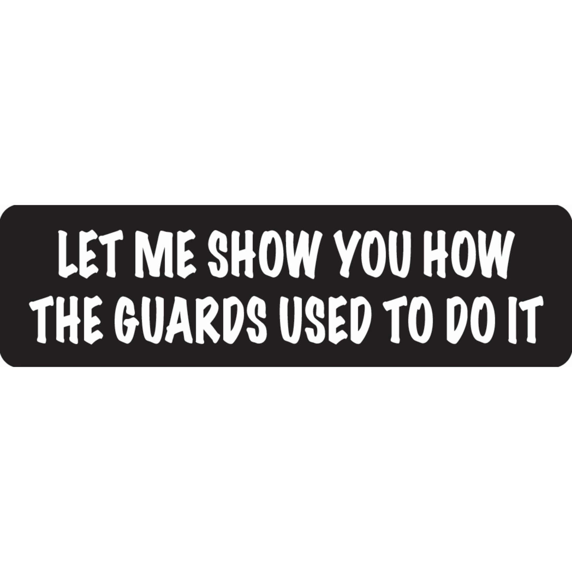 Let me show you how the guards used to do it vinyl motorcycle helmet sticker - funny biker decal