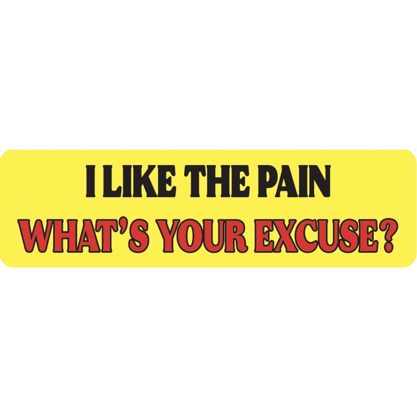 I like the pain what's your excuse vinyl motorcycle helmet sticker - funny biker decal