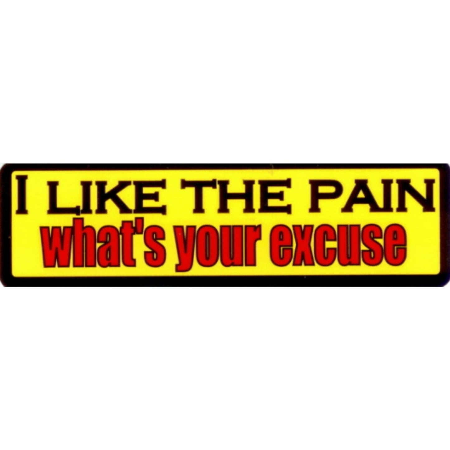 I like the pain what's your excuse vinyl motorcycle helmet stickers - funny biker decal