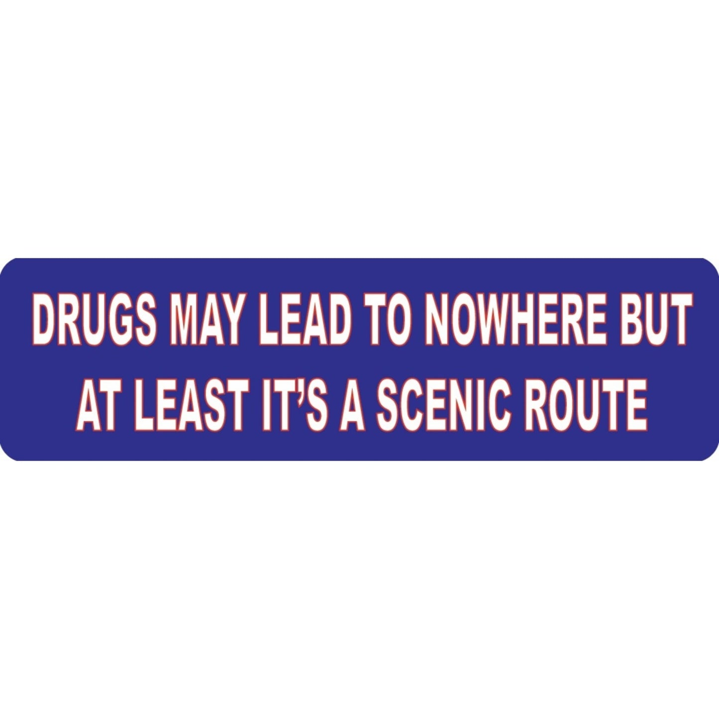 Drugs may lead to nowhere but at least it's a scenic route vinyl motorcycle helmet sticker - funny biker decal
