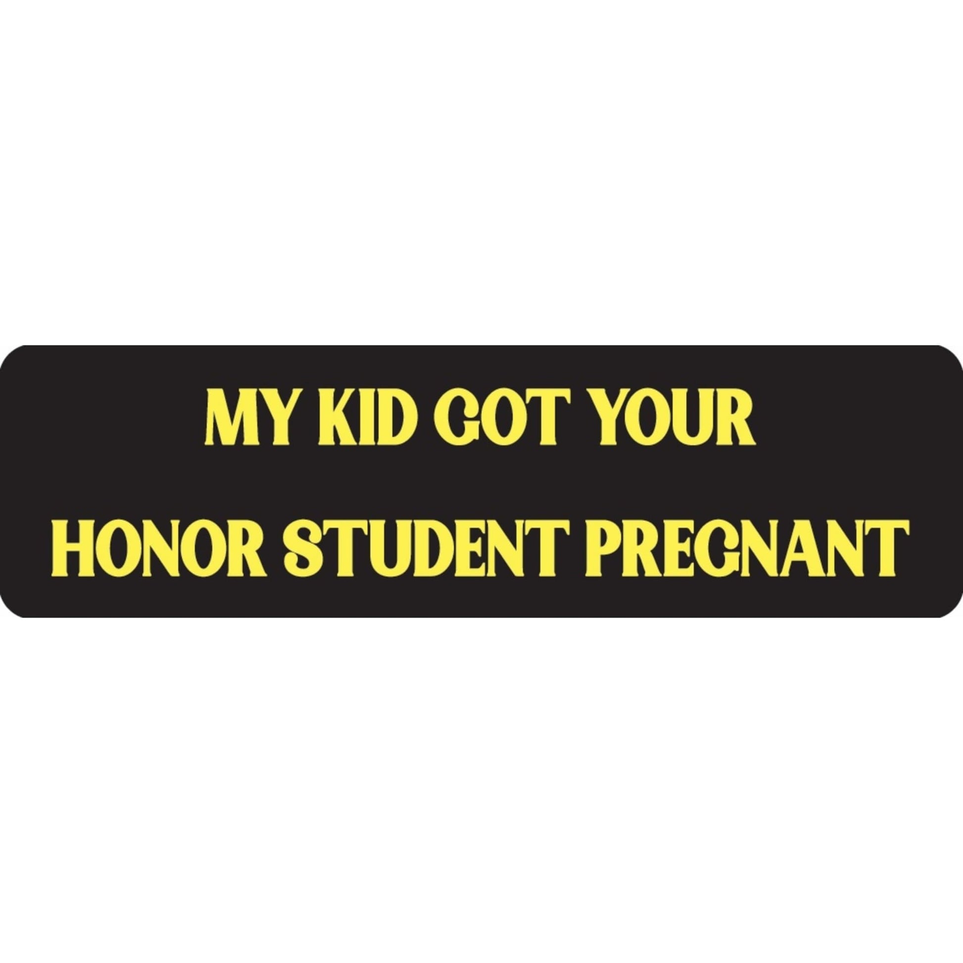 My kid got your honor student pregnant vinyl motorcycle helmet sticker - funny biker decal