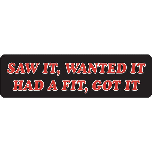 Saw it wanted it had a fit got it vinyl motorcycle helmet sticker - funny biker decal