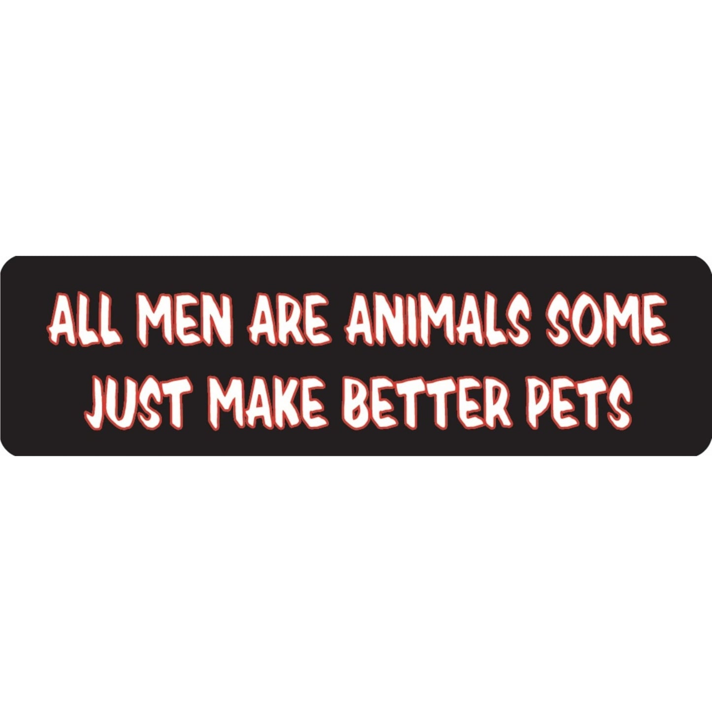 All men are animals some just make better pets vinyl motorcycle helmet sticker - funny biker decal