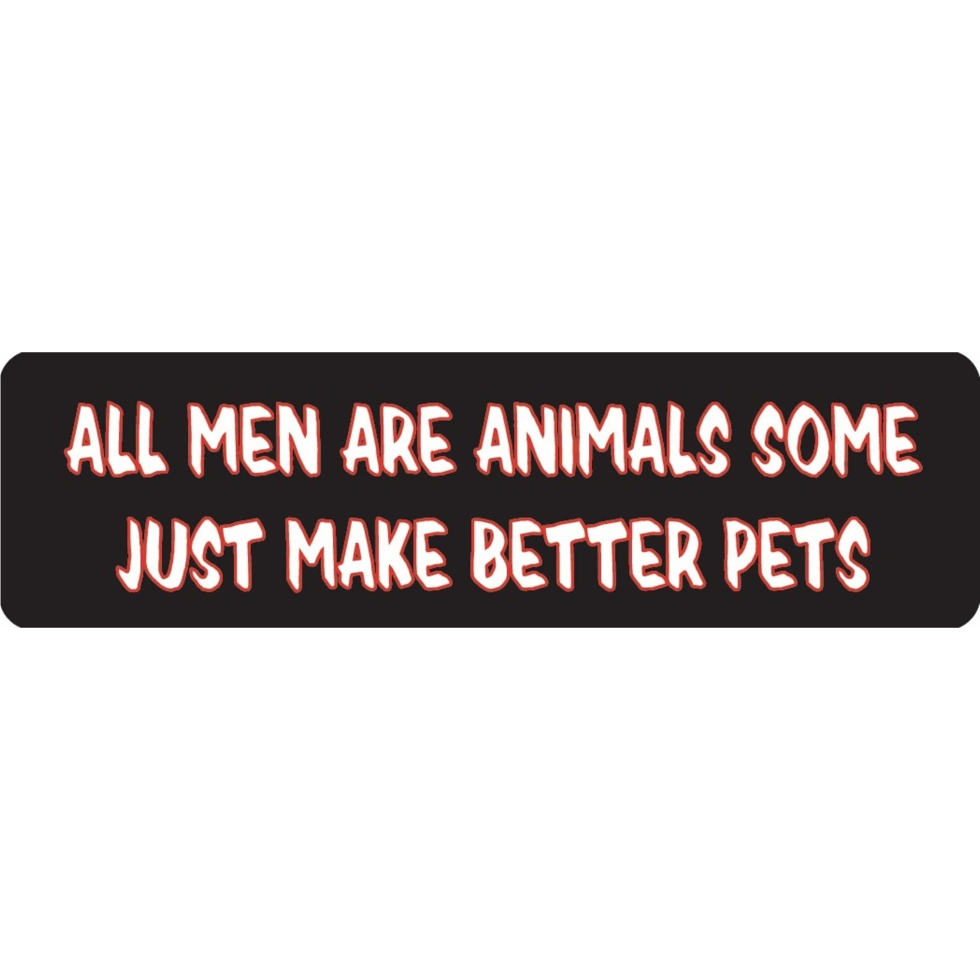 All men are animals some just make better pets vinyl motorcycle helmet sticker - funny biker decal