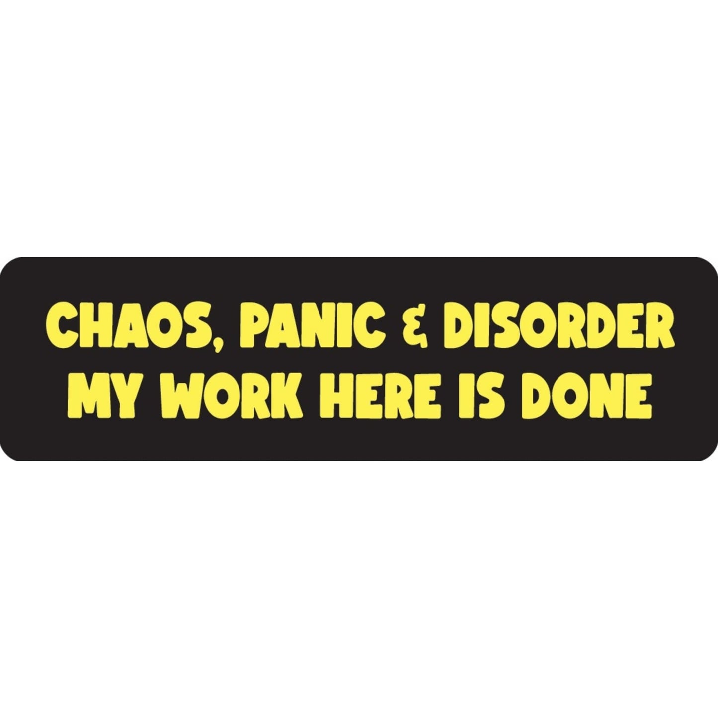 Chaos panic and disorder my work here is done vinyl motorcycle helmet sticker - funny biker decal