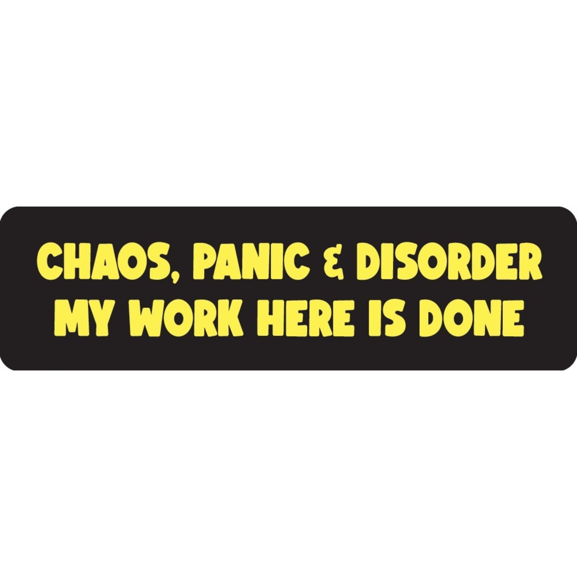 Chaos panic and disorder my work here is done vinyl motorcycle helmet sticker - funny biker decal