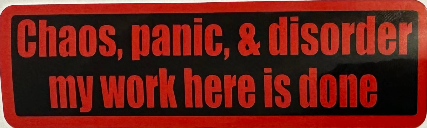 chaos panic and disorder my work here is done motorcycle helmet stickers